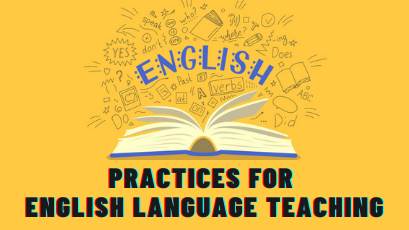 Practices for English Language Teaching